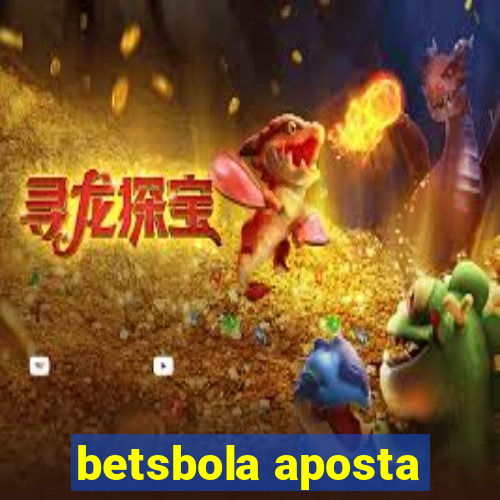 betsbola aposta